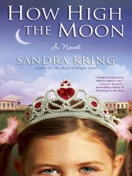 Title details for How High the Moon by Sandra Kring - Available